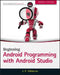 Beginning Android Programming with Android Studio by Jerome Dimarzio