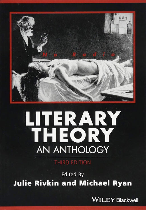 Literary Theory: An Anthology by Julie Rivkin, Michael Ryan