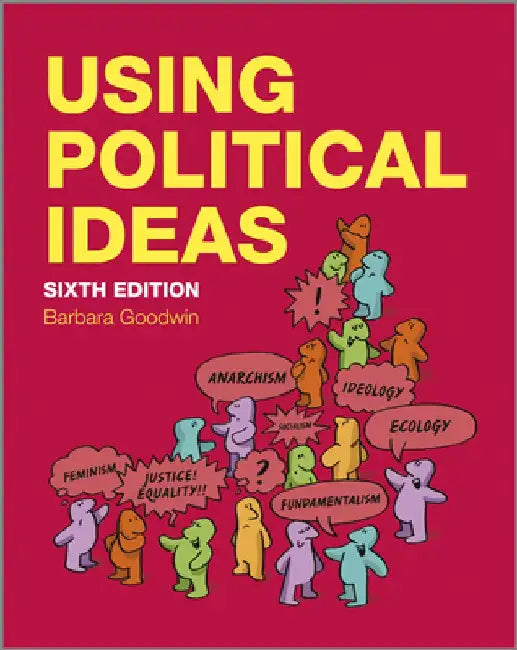 Using Political Ideas by Barbara Goodwin