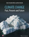 Climate Change: Past, Present, and Future by Marie-Antoinette Meli Res