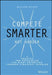 Compete Smarter, Not Harder: A Process for Developing the Right Priorities Through Strategic Thinking by William Putsis