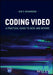 Coding Video: A Practical Guide to Hevc and Beyond by Iain E. Richardson