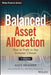 Balanced Asset Allocation: How to Profit in Any Economic Climate by Alex Shahidi