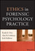 Ethics in Forensic Psychology Practice by Randy K. Otto