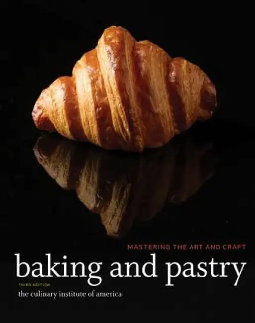 Study Guide To Accompany Baking And Pastry: Mastering the Art and Craft by The Culinary Institute of America