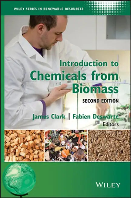 Introduction To Chemicals From Biomass by Clark