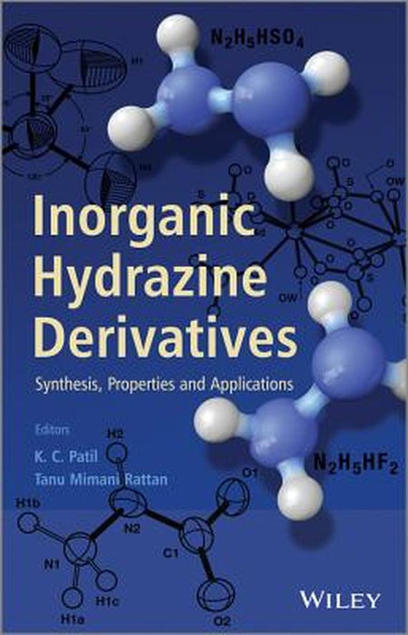 Inorganic Hydrazine Derivatives: Synthesis, Properties and Applications by K. C. Patil