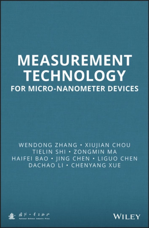 Measurement Technology for Micro-Nanometer Devices by Wendong Zhang, Xiujian Chou, Tielin Shi