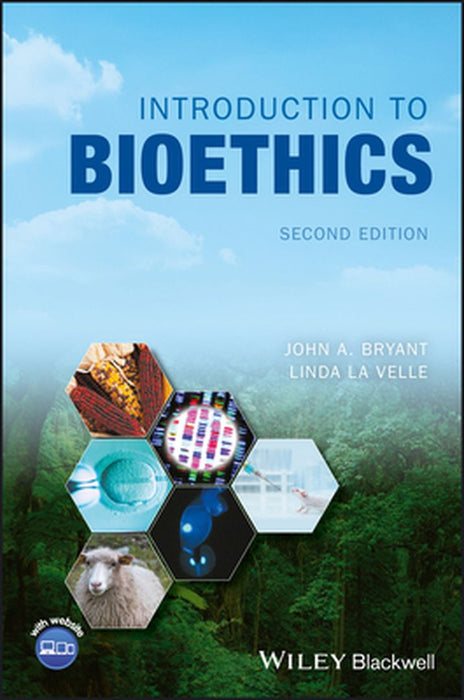 Introduction to Bioethics by Bryant John A.