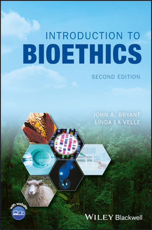Introduction to Bioethics by Bryant John A.