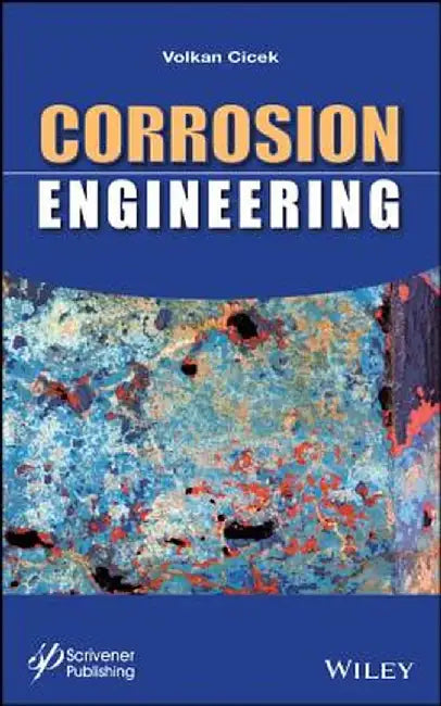 Corrosion Engineering by Volkan Cicek