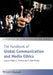 The Handbook Of Global Communication And Media Ethics by Robert S. Fortner, P. Mark Fackler