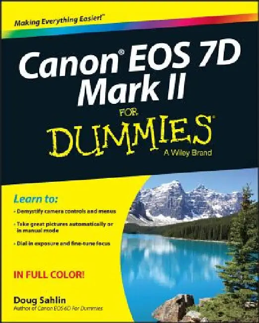 Canon EOS 7d Mark II for Dummies by Doug Sahlin