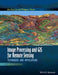 Image Processing and GIS for Remote Sensing: Techniques and Applications by Jian Guo Liu