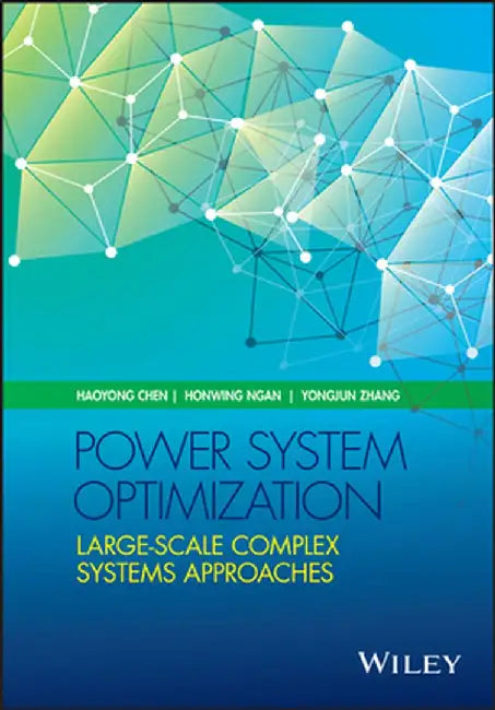 Power System Optimization: Large-Scale Complex Systems Approaches by Haoyong Chen