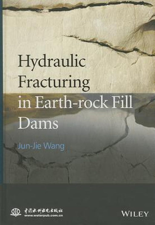 Hydraulic Fracturing in Earth-Rock Fill Dam by Jun-Jie Wang