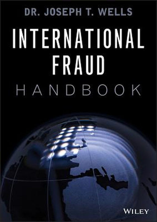 International Fraud Handbook by Wells