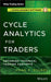 Cycle Analytics for Traders: Advanced Technical Trading Concepts by John F. Ehlers