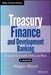 Treasury Finance and Development Banking: A Guide to Credit, Debt, and Risk by Biagio Mazzi