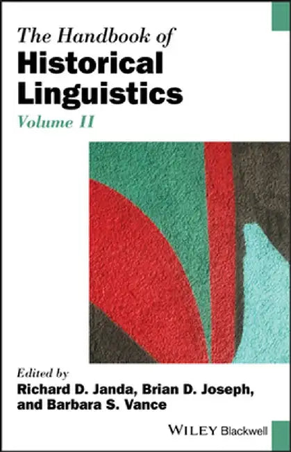 The Handbook of Historical Linguistics by Richard D. Janda