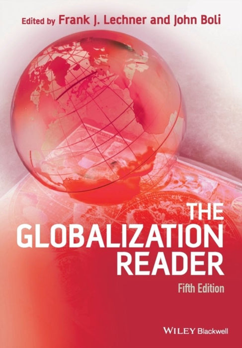 The Globalization Reader by Frank J. Lechner, John Boli
