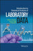 Introduction to Statistical Analysis of Laboratory Data by Alfred Bartolucci
