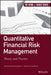 Quantitative Financial Risk Management: Theory and Practice by Constantin Zopounidis