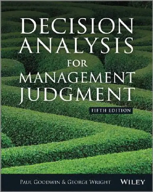 Decision Analysis for Manageme by Paul Goodwin