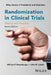 Randomization in Clinical Trials: Theory and Practice by William F. Rosenberger