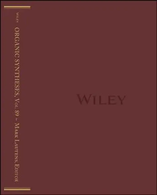 Organic Syntheses, Volume 89 by Mark Lautens