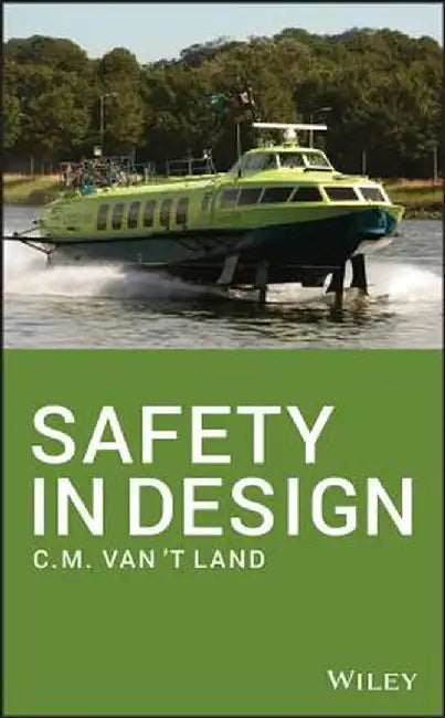 Safety in Design by C. M. Van't Land