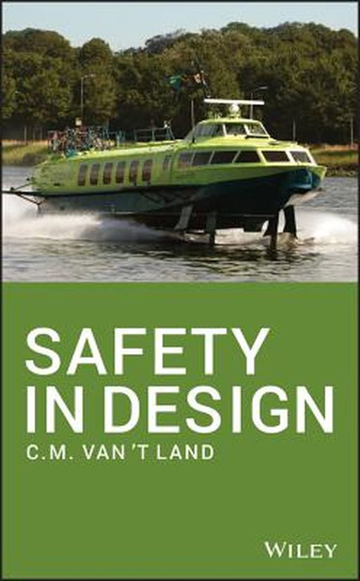Safety in Design by C. M. Van't Land
