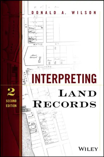 Interpreting Land Records by Donald A. Wilson