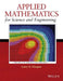Applied Mathematics for Science and Engineering by Larry A. Glasgow