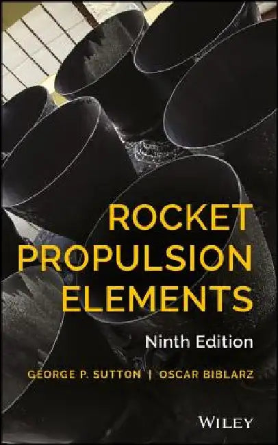 Rocket Propulsion Elements by George P. Sutton