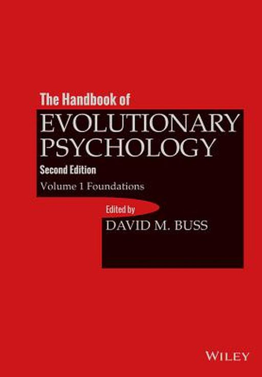The Handbook of Evolutionary Psychology, Volume 1: Foundation by David M. Buss