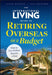 The International Living Guide to Retiring Overseas on a Budget: How to Live Well on $25,000 a Year by Suzan Haskins