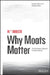 Why Moats Matter: The Morningstar Approach to Stock Investing by Heather Brilliant