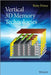 Vertical 3D Memory Technologies by Betty Prince