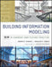 Building Information Modeling: Bim in Current and Future Practice by Karen Kensek