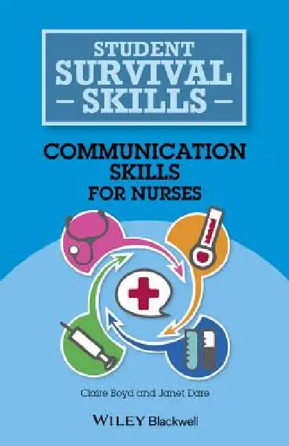 Communication Skills for Nurses by Claire Boyd