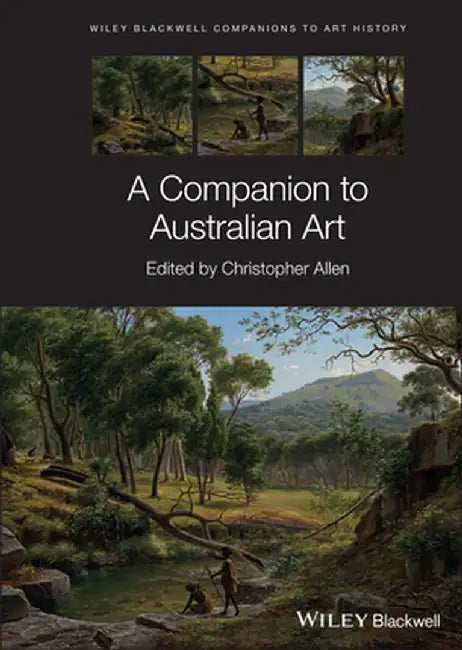 A Companion to Australian Art by Christopher Allen