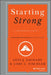 Starting Strong: A Mentoring Fable: Strategies for Success in the First 90 Days by Lois J. Zachary