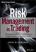 Risk Management in Trading: Techniques to Drive Profitability of Hedge Funds and Trading Desks by Davis Edwards