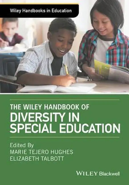 The Wiley Handbook of Diversity in Special Education by Marie Tejero Hughes