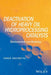 Deactivation of Heavy Oil Hydroprocessing Catalysts: Fundamentals and Modeling by Jorge Ancheyta