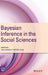 Bayesian Inference In The Social Sciences by Ivan Jeliazkov, Xin-She Yang