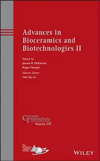 Advances in Bioceramics and Biotechnologies II by McKittrick