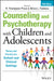 Counseling and Psychotherapy with Children and Adolescents: Theory and Practice for School and Clinical Settings by H. Thompson Prout