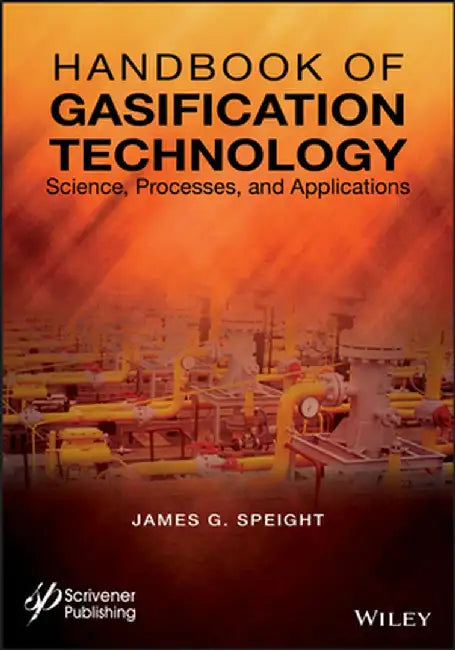 Gasification Technology by James G. Speight